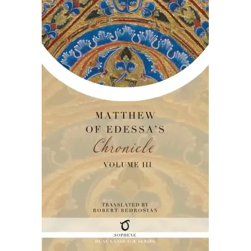 Matthew of Edessa's Chronicle: Volume 3