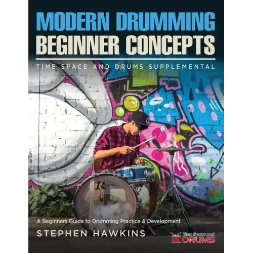 Modern Drumming Concepts: A Beginners Guide to Drumming Practice & Development