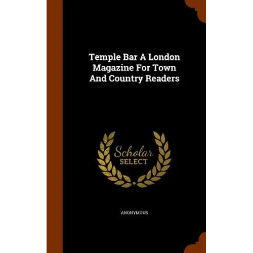 Temple Bar A London Magazine For Town And Country Readers