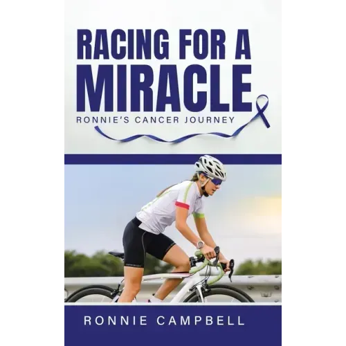 Racing For A Miracle: Ronnie's Cancer Journey