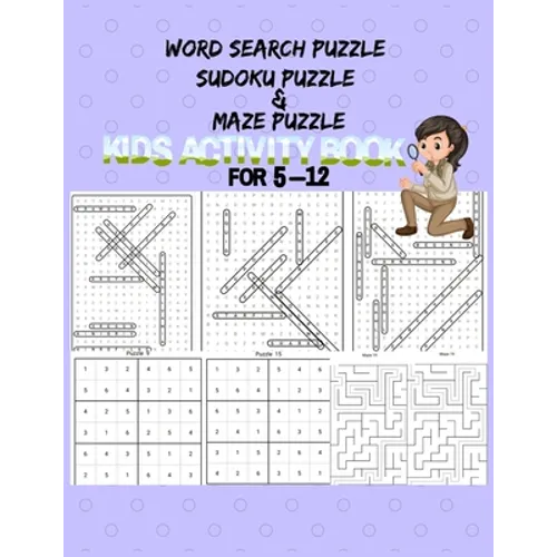 Word search Sudoku And Maze Puzzle: Kids Activity Book For 5-12 Years old. This cute and amazing Gift for Preschooler, Toddlers, Kids, Kindergarten St