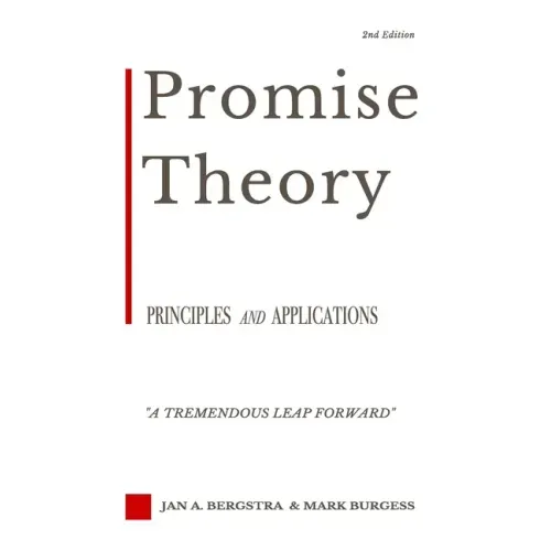Promise Theory: Principles and Applications (Second edition)