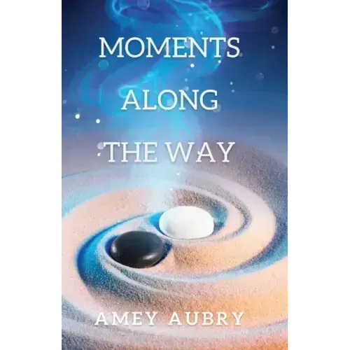 Moments Along The Way