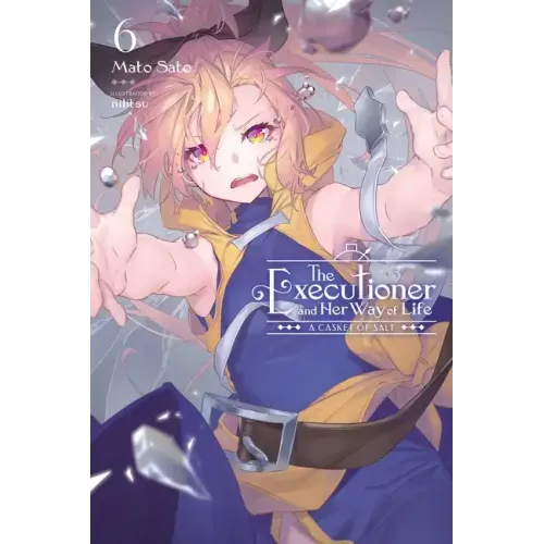 The Executioner and Her Way of Life, Vol. 6: Volume 6