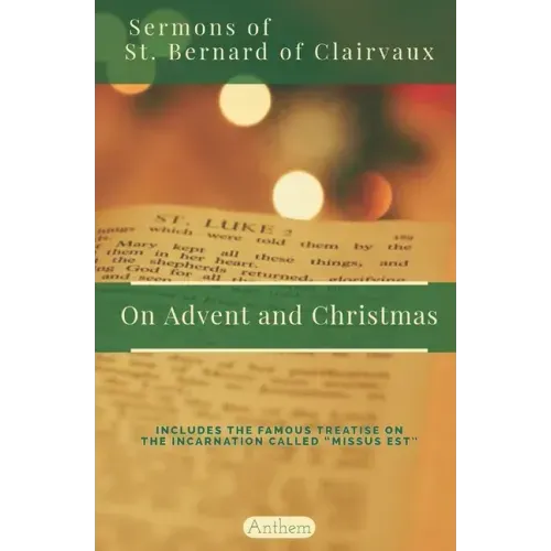 St. Bernard of Clairvaux Sermons on Advent and Christmas