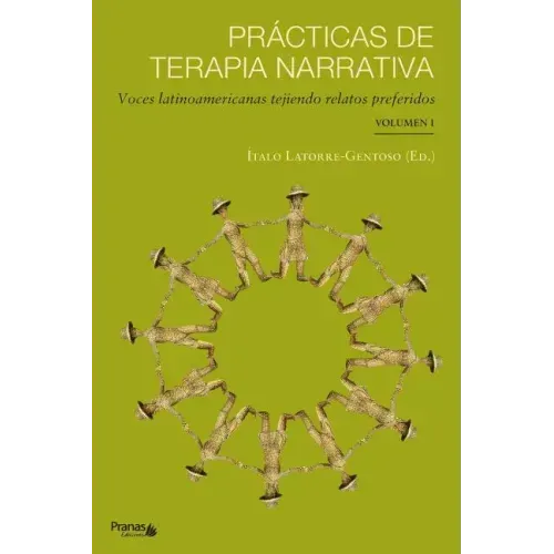 Prácticas de terapia narrativa: Voces latinoamericanas tejiendo relatos preferidos
