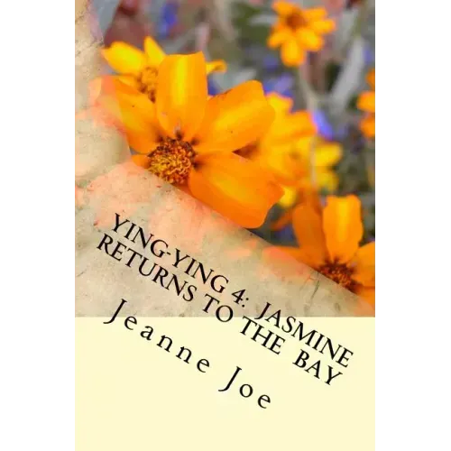 Ying-Ying 4: Jasmine Returns to the Bay