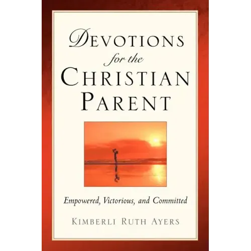 Devotions For the Christian Parent
