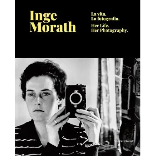 Inge Morath: Her Life and Photographs