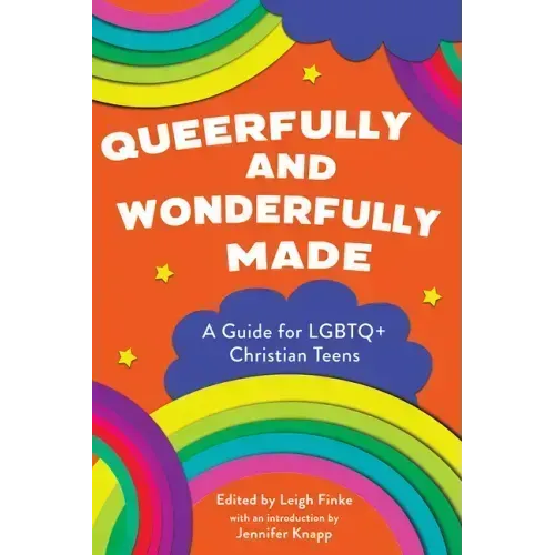 Queerfully and Wonderfully Made: A Guide for LGBTQ+ Christian Teens