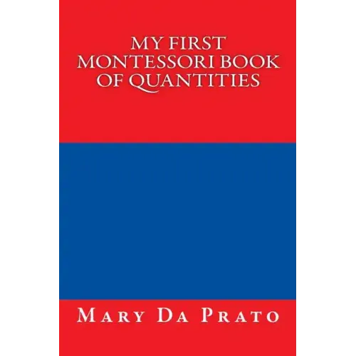 My First Montessori Book of Quantities
