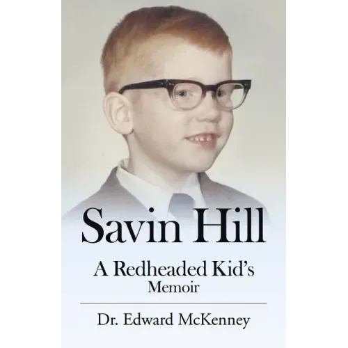 Savin Hill: A Redheaded Kid's Memoir