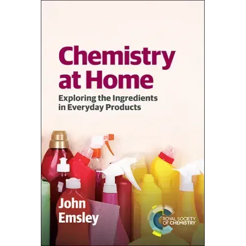 Chemistry at Home: Exploring the Ingredients in Everyday Products