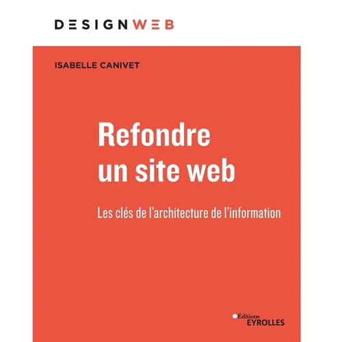 Refondre un site web: Les clés de l'architecture de l'information