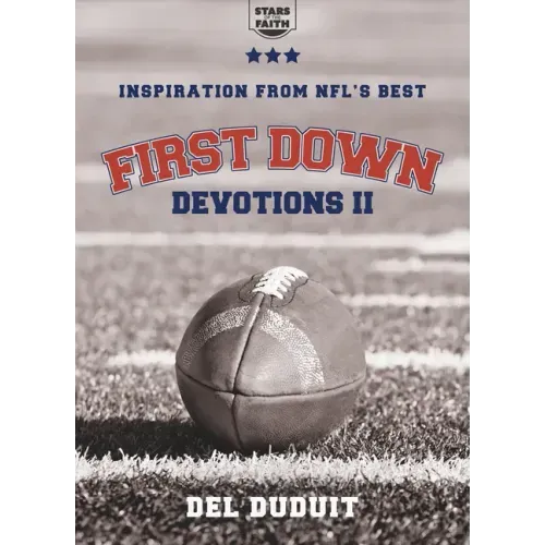 First Down Devotions II: Inspiration from the Nfl's Best