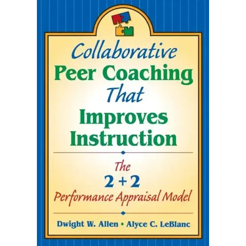 Collaborative Peer Coaching That Improves Instruction: The 2 + 2 Performance Appraisal Model