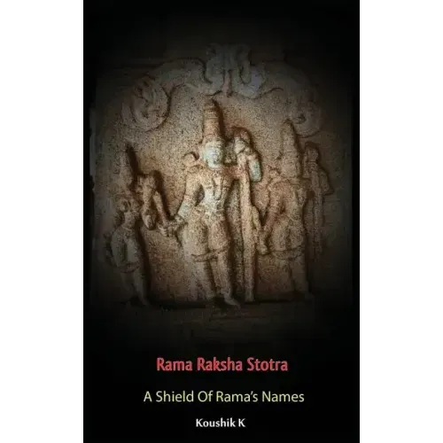 Rama Raksha Stotra: A Shield Of Rama's Names