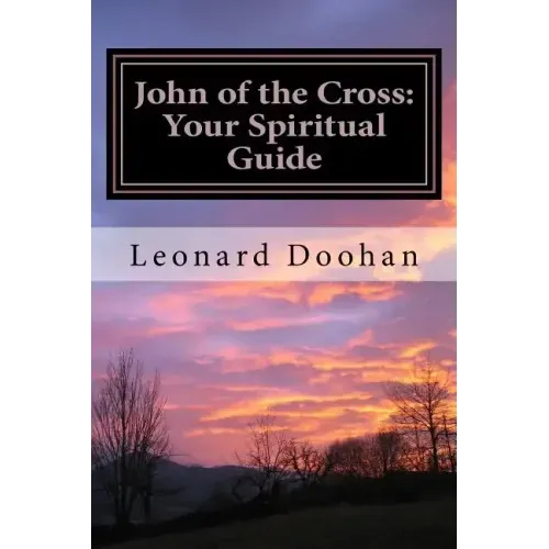 John of the Cross: Your Spiritual Guide