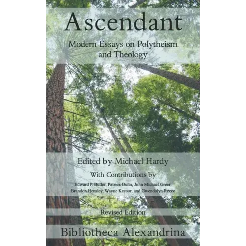 Ascendant: Modern Essays on Polytheism and Theology