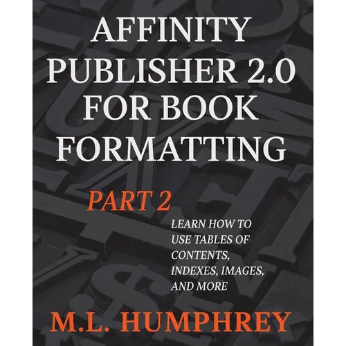 Affinity Publisher 2.0 for Book Formatting Part 2