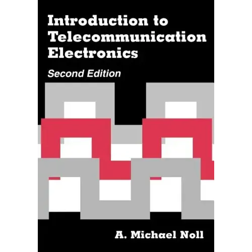 Introduction to Telecommunication Electronics 2nd ed.