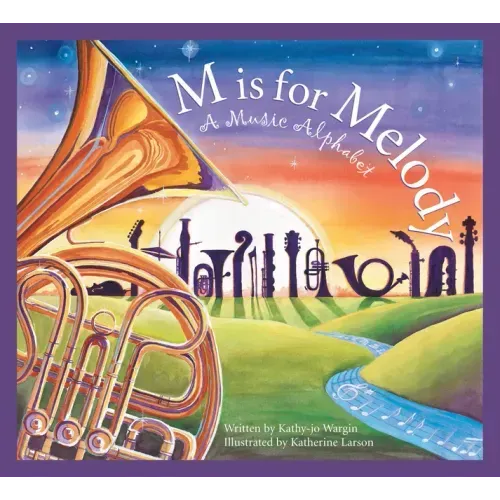 M Is for Melody: A Music Alphabet