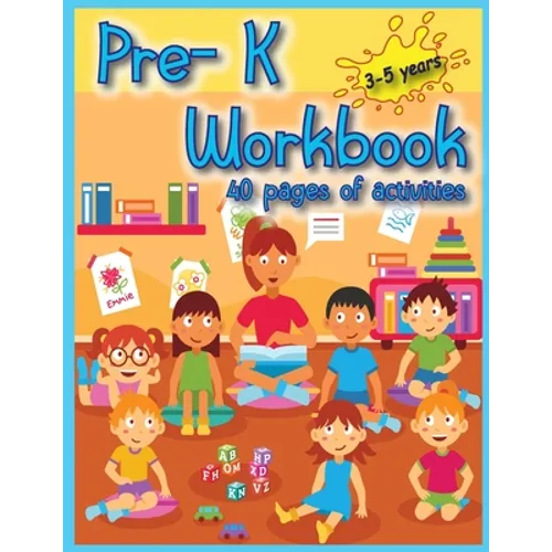 Pre-K Workbook: 40 Activities pages for toddlers to have fun, play, and learn new things, and prepare for kindergarten.