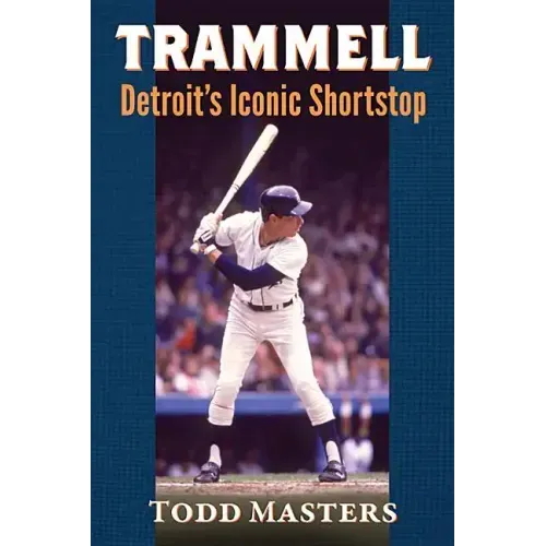 Trammell: Detroit's Iconic Shortstop