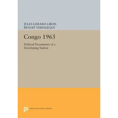 Congo 1965: Political Documents of a Developing Nation