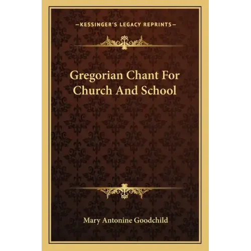 Gregorian Chant for Church and School