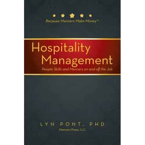 Hospitality Management: People Skills and Manners on and off the Job