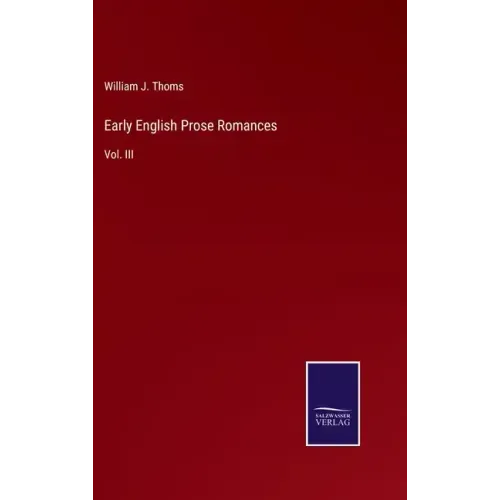 Early English Prose Romances: Vol. III