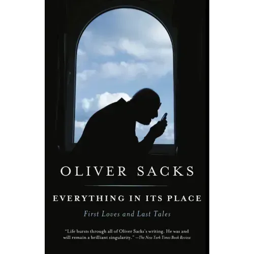 Everything in Its Place: First Loves and Last Tales