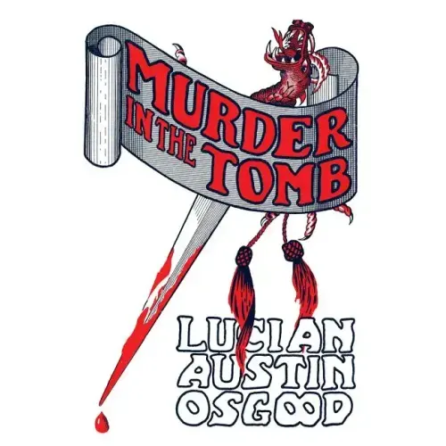 Murder in the Tomb: (A Golden-Age Detective Mystery Reprint)