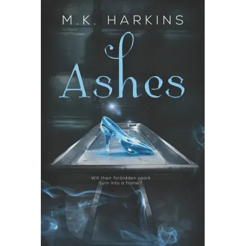 Ashes (Modern-Day Fairy Tale Series Book 1)
