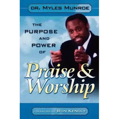 Purpose and Power of Praise & Worship