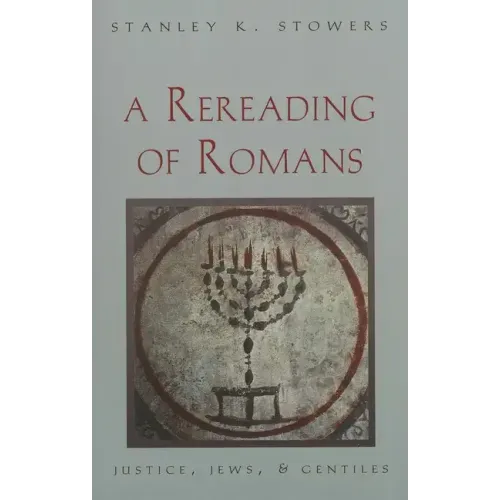 A Rereading of Romans: Justice, Jews, and Gentiles