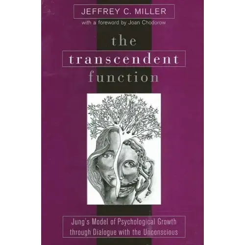 The Transcendent Function: Jung's Model of Psychological Growth Through Dialogue with the Unconscious