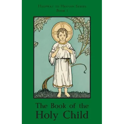 The Book of the Holy Child: Highway to Heaven Series