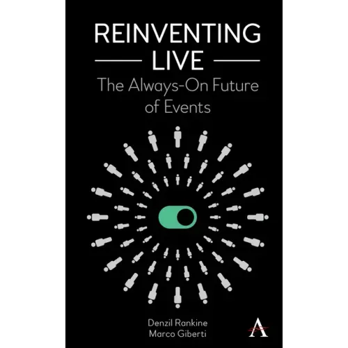 Reinventing Live: The Always-On Future of Events