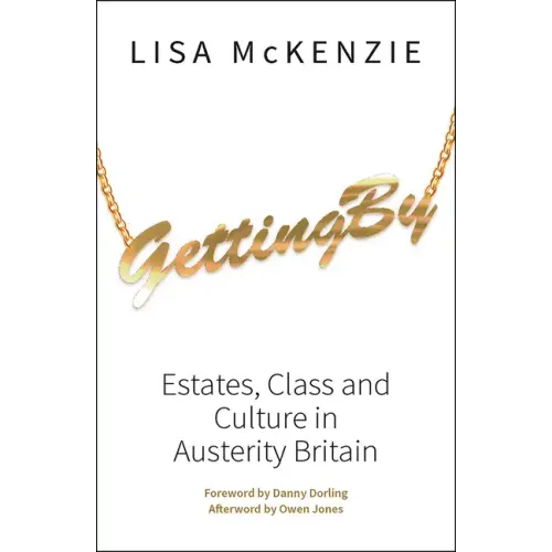 Getting by: Estates, Class and Culture in Austerity Britain