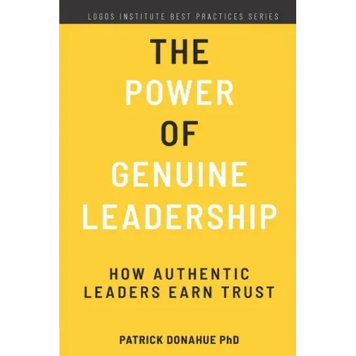 The Power of Genuine Leadership: How Authentic Leaders Earn Trust