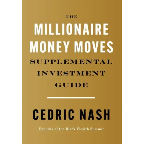 The Millionaire Money Moves Supplemental Investment Guide
