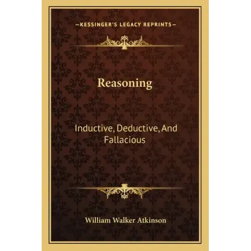 Reasoning: Inductive, Deductive, and Fallacious