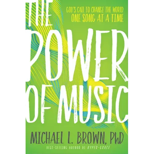 The Power of Music: God's Call to Change the World One Song at a Time