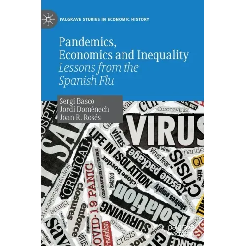 Pandemics, Economics and Inequality: Lessons from the Spanish Flu