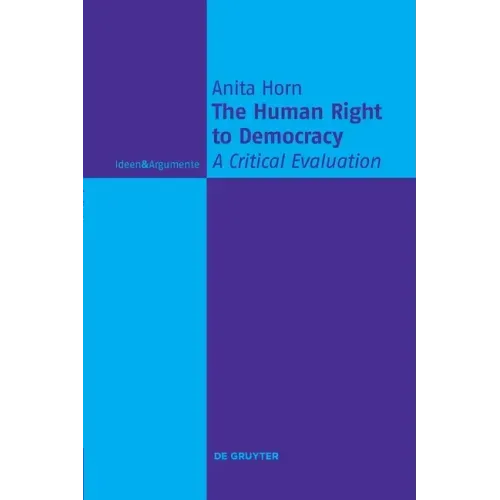 The Human Right to Democracy: A Critical Evaluation