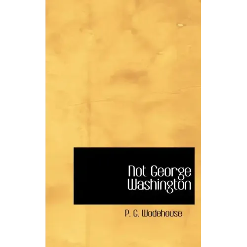 Not George Washington