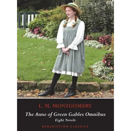 The Anne of Green Gables Omnibus. Eight Novels: Anne of Green Gables, Anne of Avonlea, Anne of the Island, Anne of Windy Poplars, Anne's House of Drea