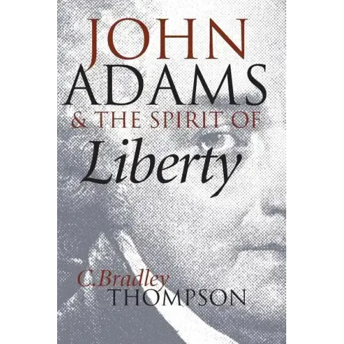 John Adams and the Spirit of Liberty